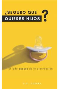 ¿Seguro que quieres hijos?