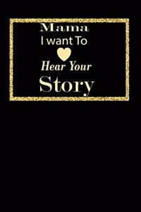 momma I want to hear your story