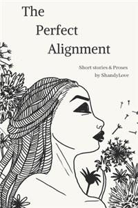 The Perfect Alignment
