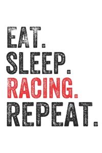 Eat Sleep Racing Repeat Sports Notebook Gift