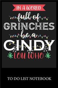 In A World Full Of Grinches Be a Cindy Lou Who