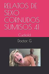 Relatos de Sexo Cornudos Sumisos 41