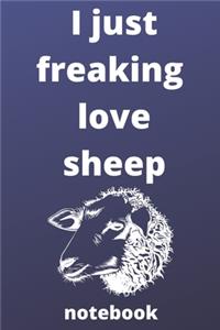 I Just Freaking Love sheep notebook