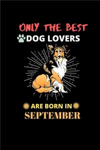 Only The Best Dog Lovers Are Born In September