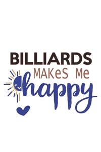 Billiards Makes Me Happy Billiards Lovers Billiards OBSESSION Notebook A beautiful