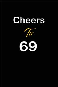 Cheers To 69