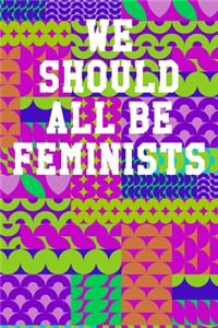 We Should All Be Feminists