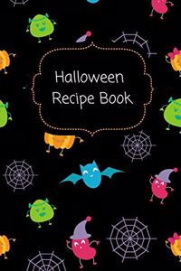 Halloween Recipe Book: Halloween Theme Recipe Book with 100 Blank Recipe Pages To Keep all Your Halloween Recipes in One Place.