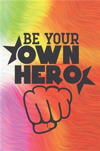 Be Your Own Hero