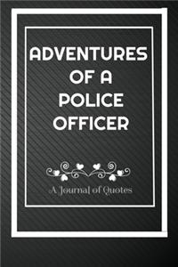 Adventures of A Police Officer