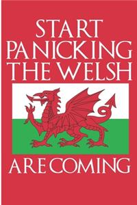 Start Panicking The Welsh Are Coming