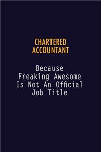 Chartered Accountant Because Freaking Awesome is not An Official Job Title