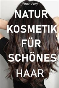 Naturkosmetik für schönes Haar