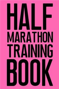 Half Marathon Training Book