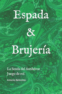 Espada & Brujería