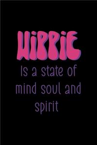 Hippie Is A State Of Mind Soul And Spirit