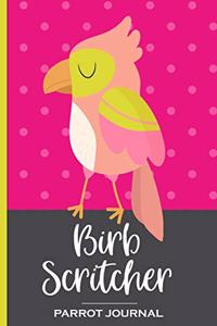 Birb Scritcher Parrot Journal