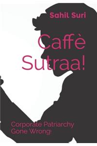 Caffè Sutraa!