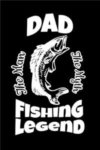 Dad The Man The Myth The Fishing Legend