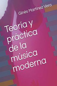 Teoría y práctica de la música moderna