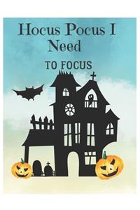 Hocus Pocus I Need To Focus Halloween Gift Notebook Journal