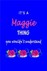 It's A Maggie Thing You Wouldn't Understand