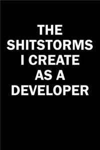 The Shitstorms I Create As A Developer