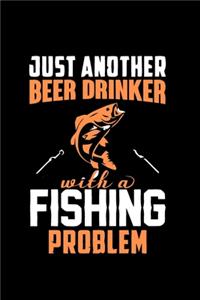 Just Another Beer Drinker with a Fishing Problem
