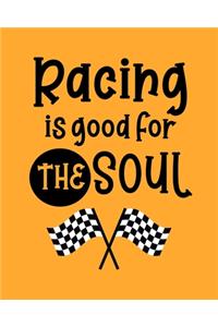 Racing Is Good for the Soul