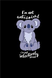 Im Not Antisocial Im Just Selectively Social