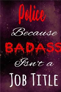 Police Because Badass Isn't a Job Title