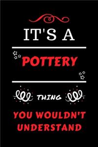 It's A Pottery Thing You Wouldn't Understand