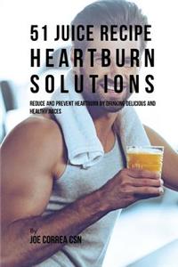51 Juice Recipe Heartburn Solutions