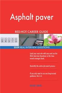 Asphalt paver RED-HOT Career Guide; 2539 REAL Interview Questions