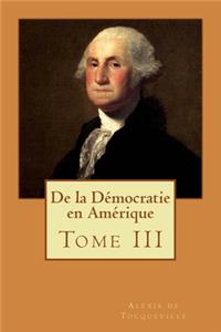 De la Démocratie en Amérique