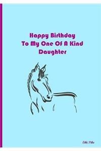 Happy Birthday To My One Of A Kind Daughter
