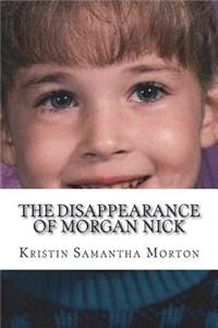 The Disappearance of Morgan Nick