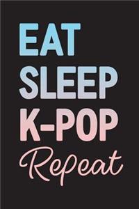 Eat Sleep Kpop Repeat