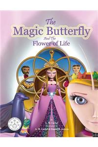 The Magic Butterfly and The Flower of Life
