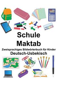 Deutsch-Usbekisch Schule/Maktab Zweisprachiges Bildwörterbuch für Kinder
