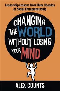 Changing the World Without Losing Your Mind