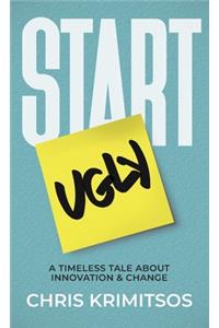 Start Ugly