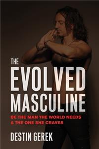 The Evolved Masculine