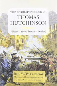 Correspondence of Thomas Hutchinson