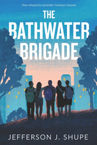 Bathwater Brigade