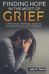 Finding Hope in The Midst Of Grief
