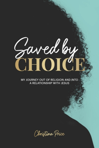 Saved by Choice