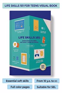 Life Skills 101: Everything You Need, But Won't Learn In School; A Visual Guide