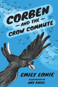 Corben and the Crow Commute