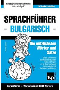 Sprachführer Deutsch-Bulgarisch und Thematischer Wortschatz mit 3000 Wörtern